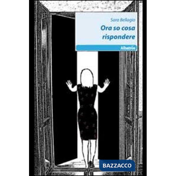 Ora so cosa rispondere