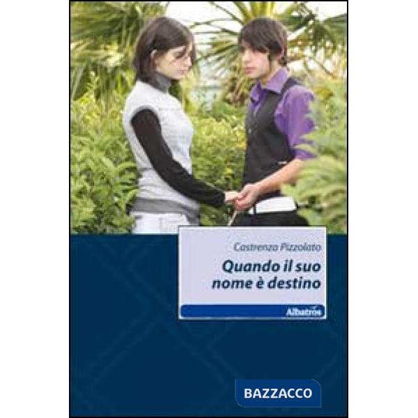 Quando il suo nome è destino