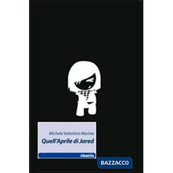 Quell'aprile di Jared
