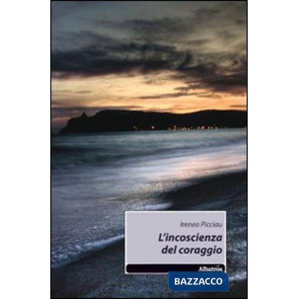 Incoscienza del coraggio (L')