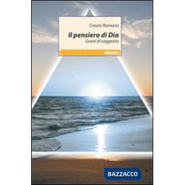 Pensiero di Dio. Grani di saggezza (Il)