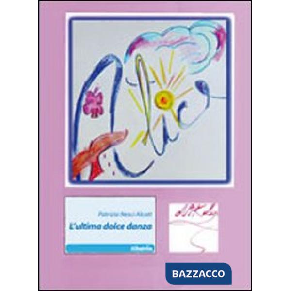 Ultima dolce danza (L')