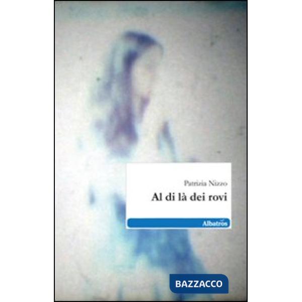 Al di là dei rovi