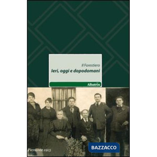 Forestiero. Ieri, oggi e dopodomani (Il)