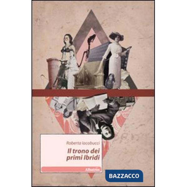 Trono dei primi ibridi (Il)