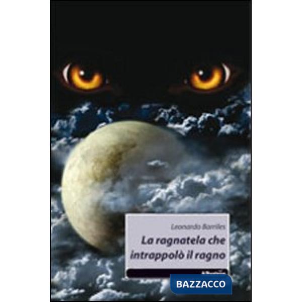 Ragnatela che intrappolò il ragno (La)