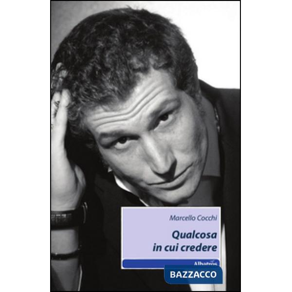 Qualcosa in cui credere