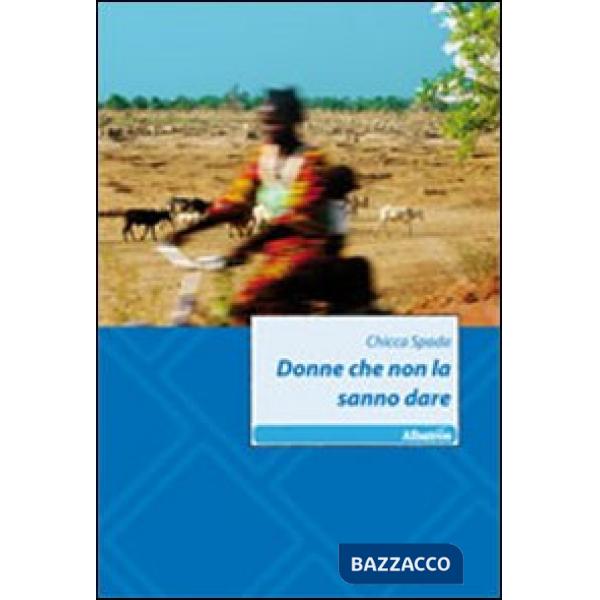 Donne che non la sanno dare