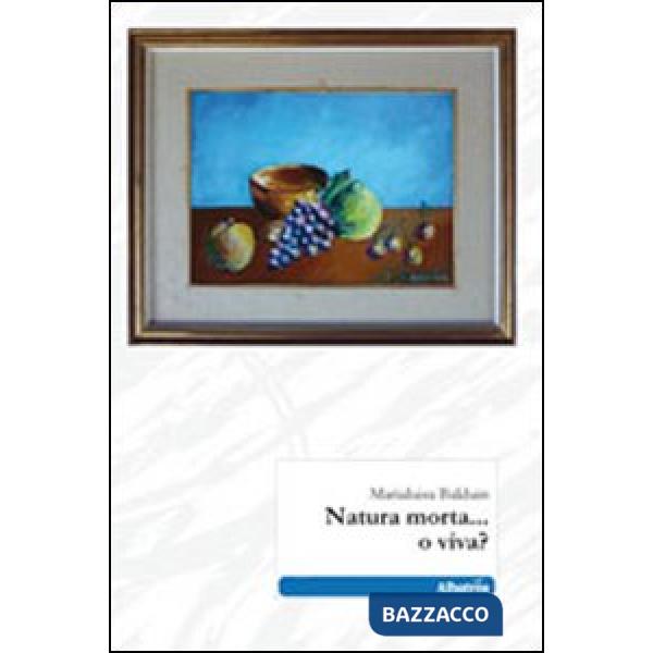 Natura morta... o viva?