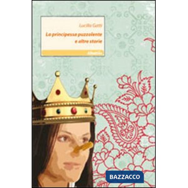 Principessa puzzolente e altre storie (La)