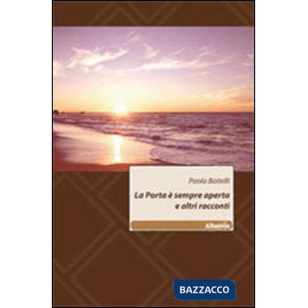 Porta è sempre aperta e altri racconti (La)