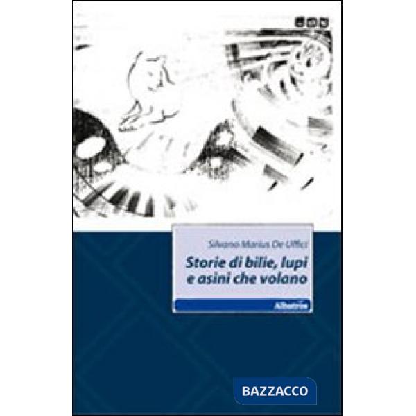 Storie di bilie, lupi e asini che volano