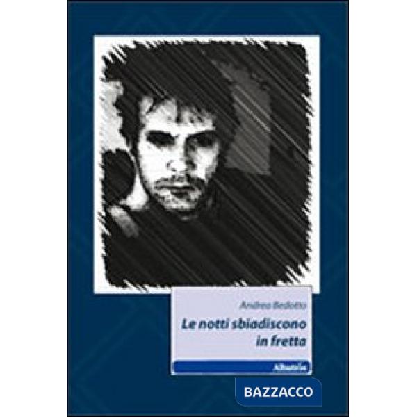 Notti sbiadiscono in fretta (Le)