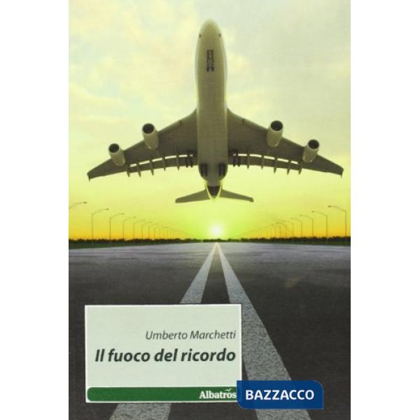 Fuoco del ricordo (Il)
