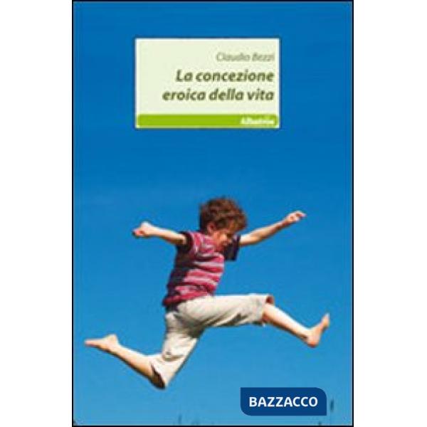 Concezione eroica della vita (La)