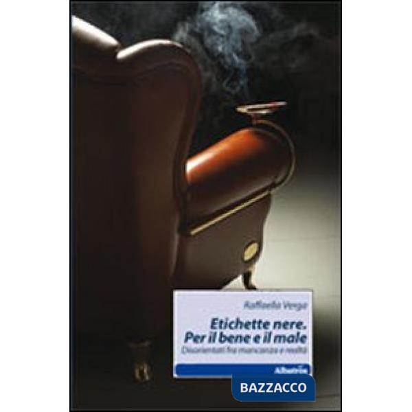 Etichette nere. Per il bene e il male