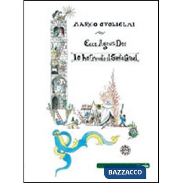 Ecce agnus Dei. Io ho trovato il Santo Graal