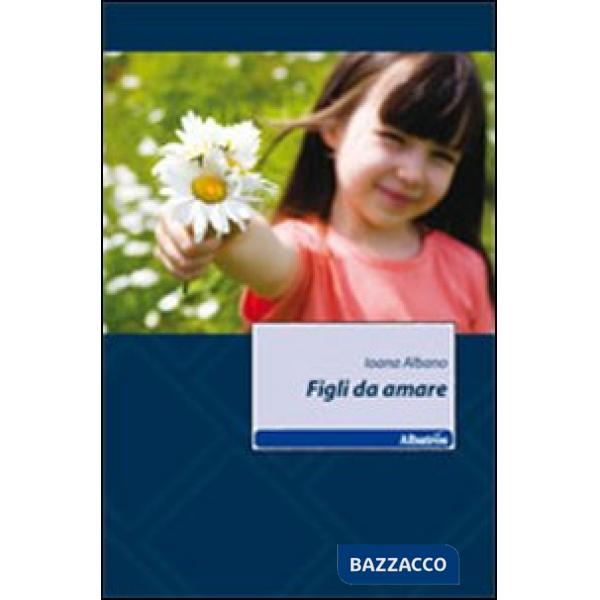 Figli da amare
