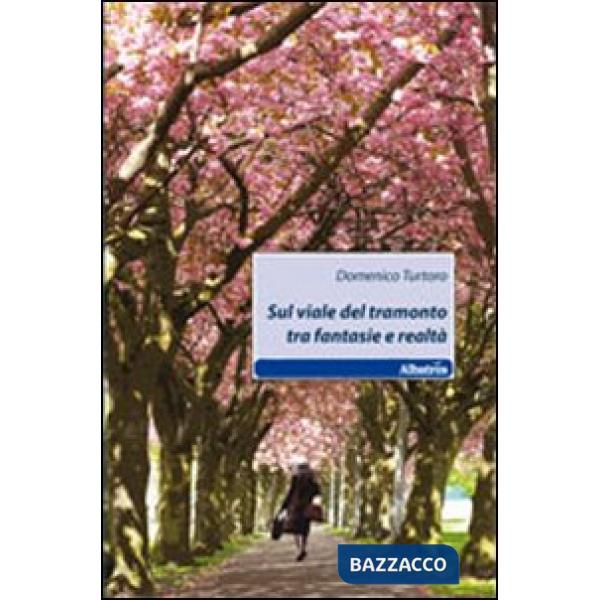 Sul viale del tramonto tra fantasie e realtà