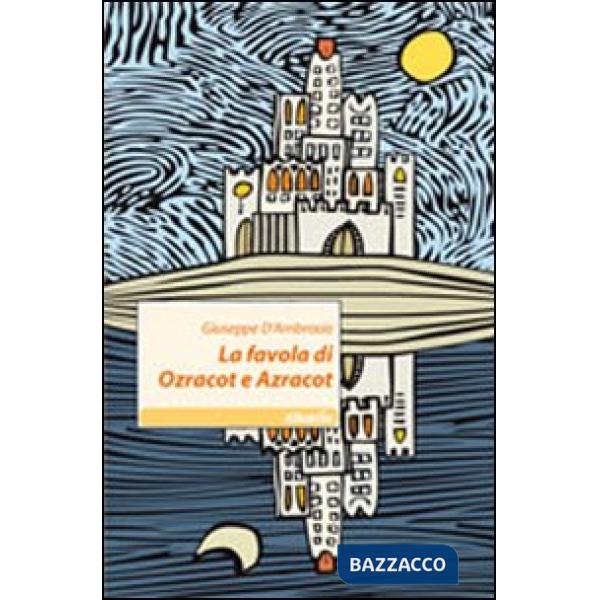 Favola di Ozracot e Azracot (La)