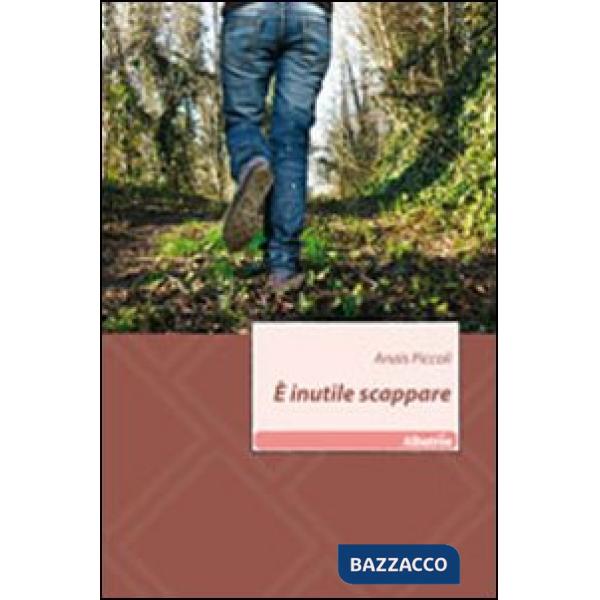 È inutile scappare