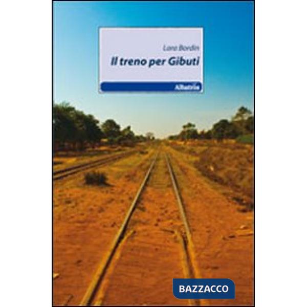 Treno per Gibuti (Il)