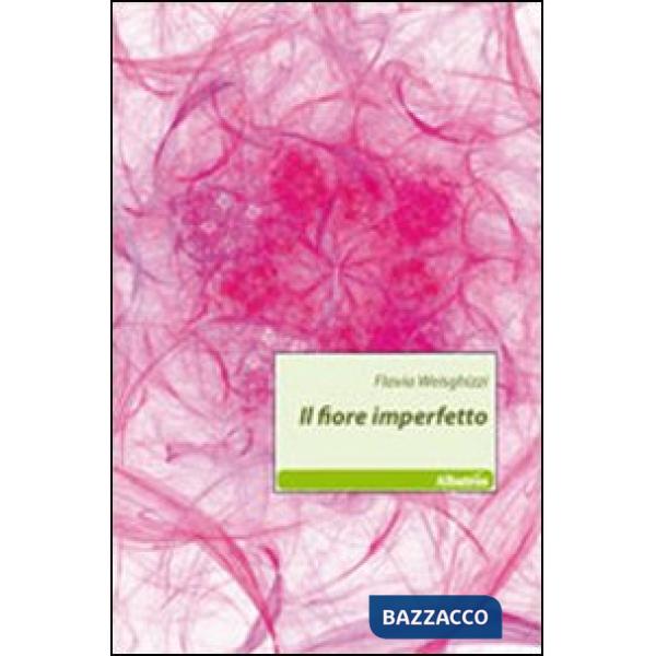 Fiore imperfetto (Il)