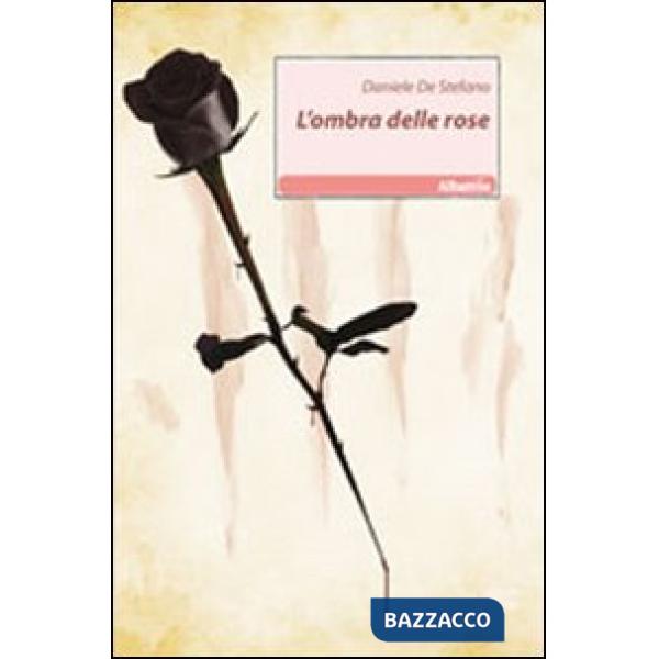 Ombra delle rose (L')