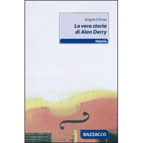 Vera storia di Alan Derry (La)
