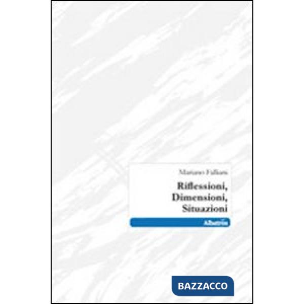 Riflessioni, dimensioni, situazioni