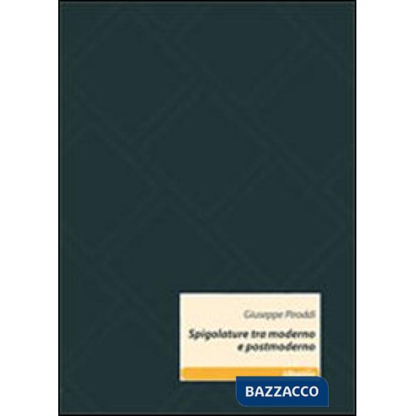 Spigolature tra moderno e postmoderno