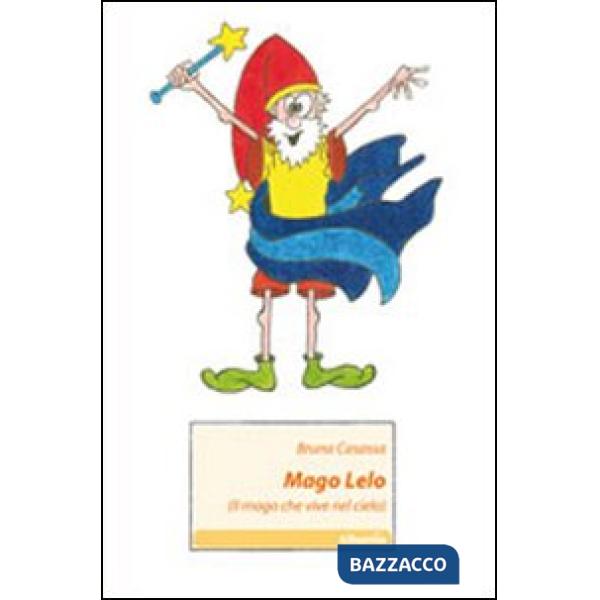 Mago Lelo. (Il mago che vive nel cielo)