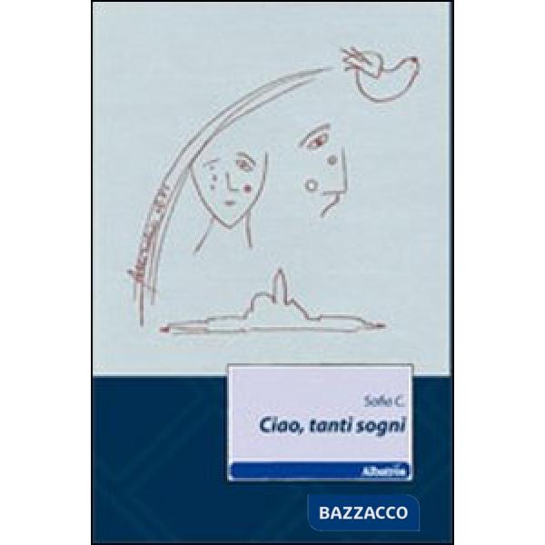 Ciao, tanti sogni