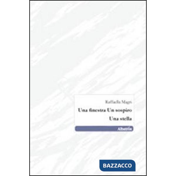 Finestra. Un sospiro. Una stella (Una)