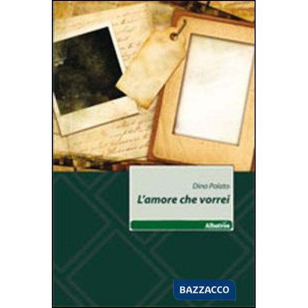 Amore che vorrei (L')