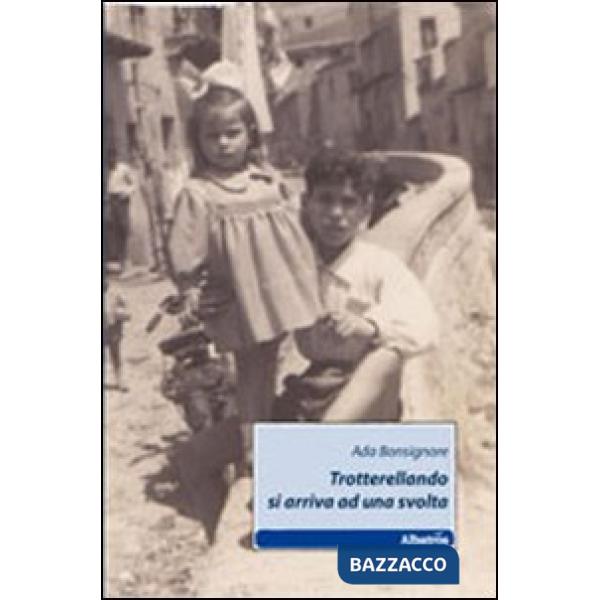 Trotterellando si arriva ad una svolta