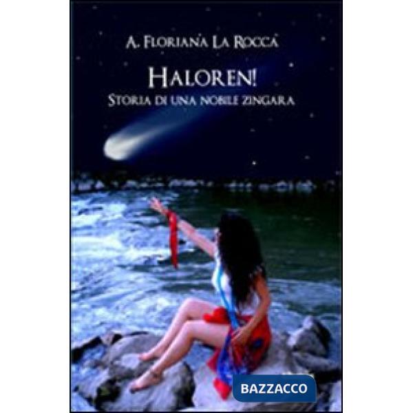 Haloren! Storia di una nobile zingara