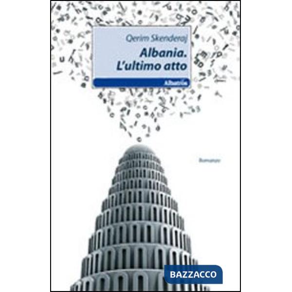 Albania. L'ultimo atto