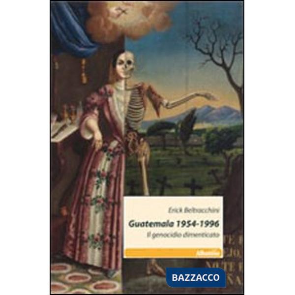 Guatemala 1954-1996. Il genocidio dimenticato