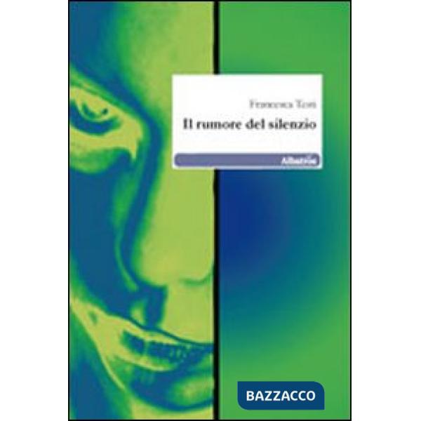 Rumore del silenzio (Il)