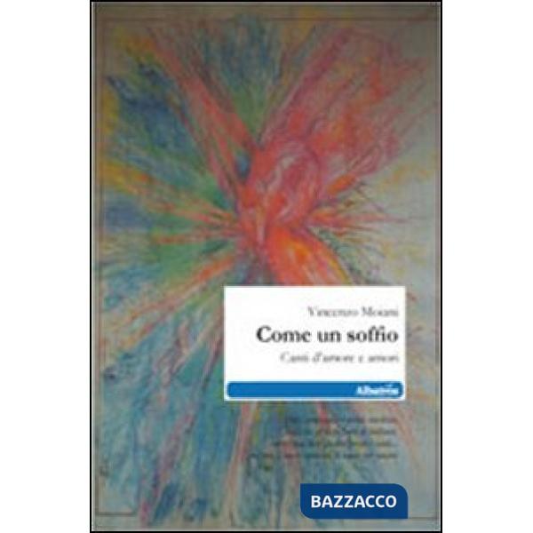 Come un soffio. Canti d'amore e amori
