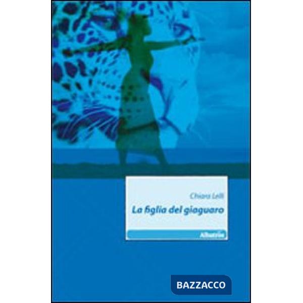 Figlia del giaguaro (La)