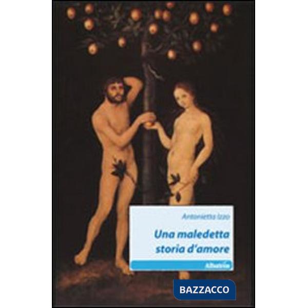 Maledetta storia d'amore (Una)