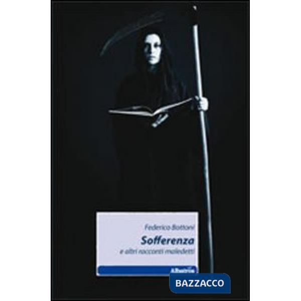 Sofferenza e altri racconti maledetti