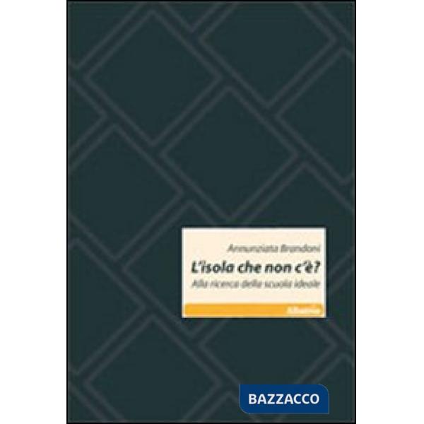 Isola che non c'è? Alla ricerca della scuola ideale (L')