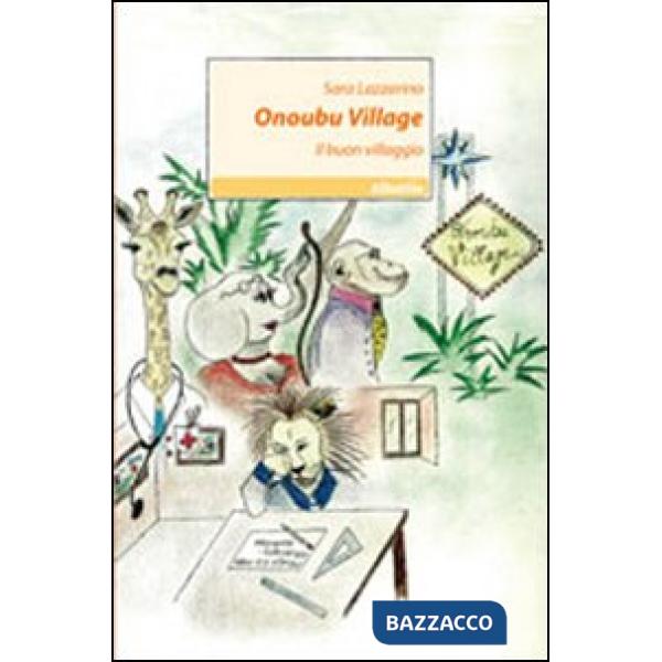 Onoubu village. Il buon villaggio