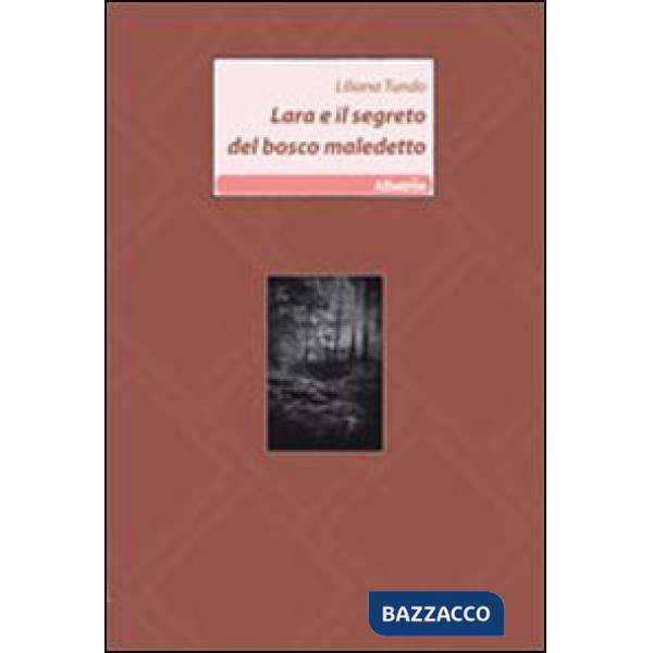 Lara e il segreto del bosco maledetto