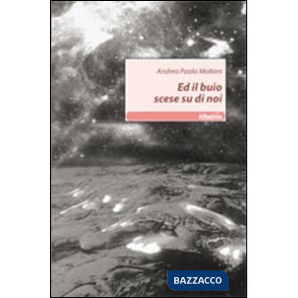 Ed il buio scese su di noi
