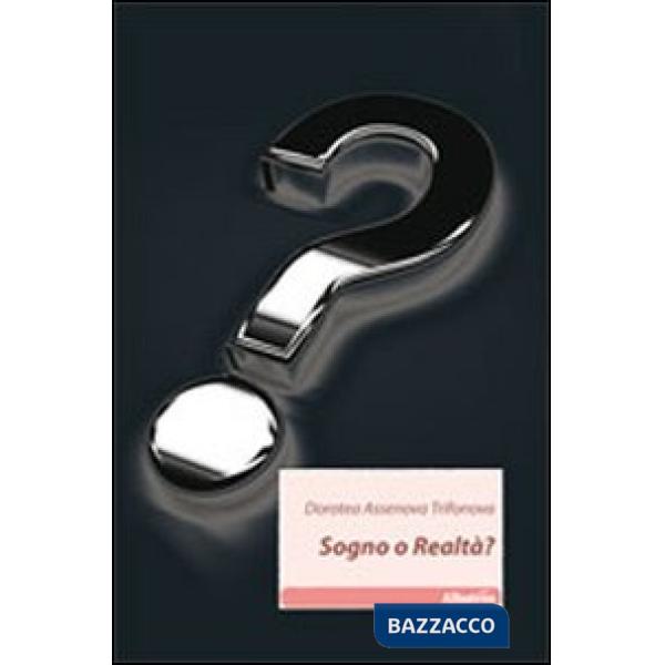 Sogno o realtà?