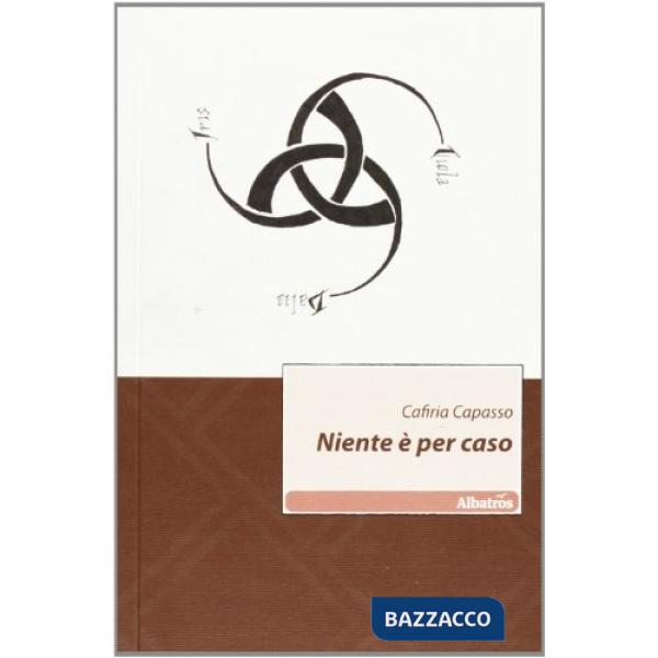 Niente è per caso